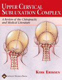 Upper Cervical Subluxation Complex: A Review of the Chiropractic and Medical Literature : Hardbound