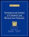 Intraocular Lenses in Cataract and Refractive Surgery.