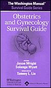 The Washington Manual Obstetrics and Gynecology Survival Guide