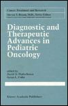 Diagnostic and Therapeutic Advances in Pediatric Oncology