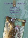 Diagnosis and Treatment of Movement Impairment Syndromes