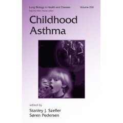 Childhood Asthma(Lung Biology in Health and Disease)