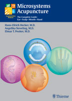 Microsystems Acupuncture : The Complete Guide: Ear - Scalp - Mouth - Hand