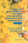Quality Management Systems for Assisted Reproductive Technology