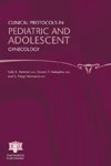 Clinical Protocols in Pediatric and Adolescent Gynecology