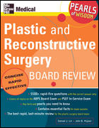 Plastic and Reconstructive Surgery Board Review
