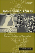 Biomacromolecules:Introduction to Structure Function and Informatics