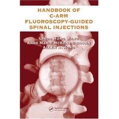 The Handbook of C-Arm Fluoroscopy-Guided Spinal Injections