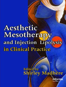 Aesthetic Mesotherapy and Injection Lipolysis in Clinical Practice