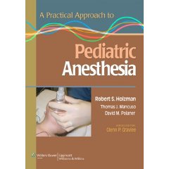 A Practical Approach to Pediatric Anesthesia