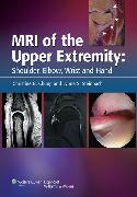 MRI of the Upper Extremity Shoulder Elbow Wrist and Hand