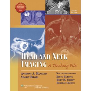 Head and Neck Imaging: A Teaching File 2/e