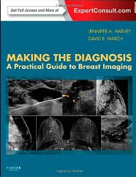 Making the Diagnosis: A Practical Guide to Breast Imaging