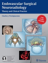 Endovascular Surgical Neuroradiology: Theory and Clinical Practice