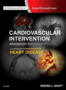 Cardiovascular Intervention: A Companion to Braunwald’s Heart Disease