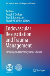 Endovascular Resuscitation and Trauma Management-1판(Hardcover)