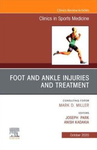 Foot and Ankle Injuries and Treatment An Issue of Clinics in Sports Medicine-1판