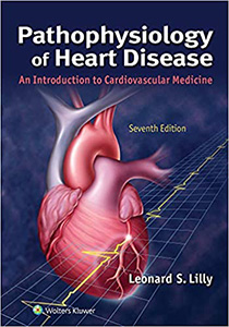 Pathophysiology of Heart Disease: An Introduction to Cardiovascular Medicine-7판