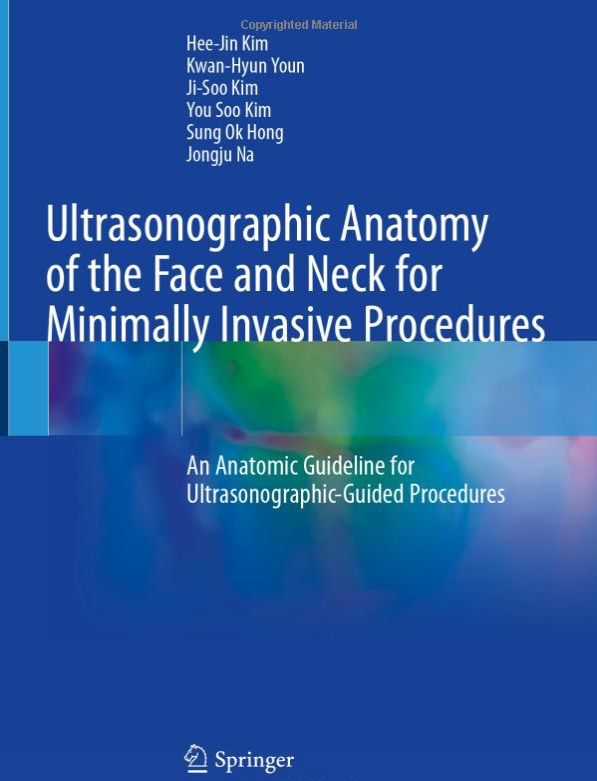 Ultrasonographic Anatomy of the Face and Neck for Minimally Invasive Procedures: An Anatomic Guideline for Ultrasonographic-Guided Procedures