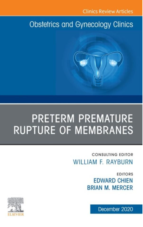 Premature Rupture of Membranes An Issue of Obstetrics and Gynecology Clinics