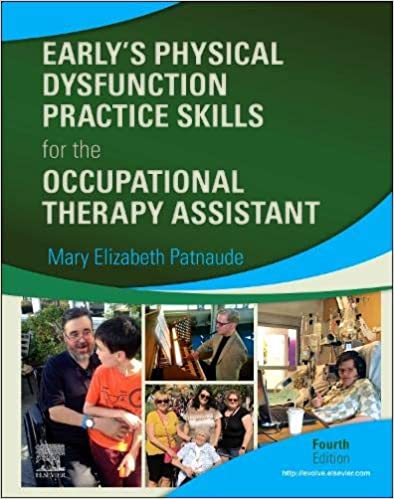 Early's Physical Dysfunction Practice Skills for the Occupational Therapy Assistant-4판