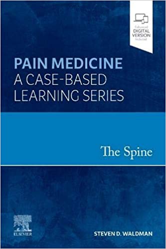 The Spine Pain Medicine A Case-Based Learning Series