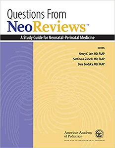 Questions From NeoReviews: A Study Guide for Neonatal-Perinatal Medicine-2판