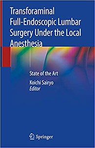 Transforaminal Full-Endoscopic Lumbar Surgery Under the Local Anesthesia