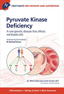Fast Facts: Pyruvate Kinase Deficiency for Patients and Supporters; a Rare Genetic Disease That Affects Red Blood Cells