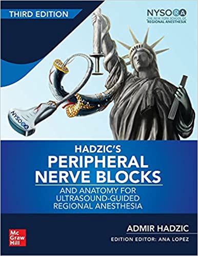 Hadzic's Peripheral Nerve Blocks and Anatomy for Ultrasound-Guided Regional Anesthesia-3판