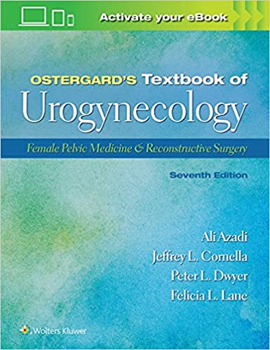 Ostergard’s Textbook of Urogynecology: Female Pelvic Medicine & Reconstructive Surgery-7판
