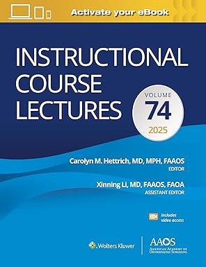 Instructional Course Lectures (ICL) 2025 : Volume 74