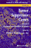 Tumor Suppressor Genes Volume 1: Pathways and Isolation Strategies